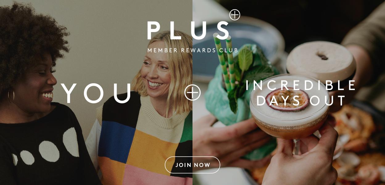 Become a PLUS+ member today