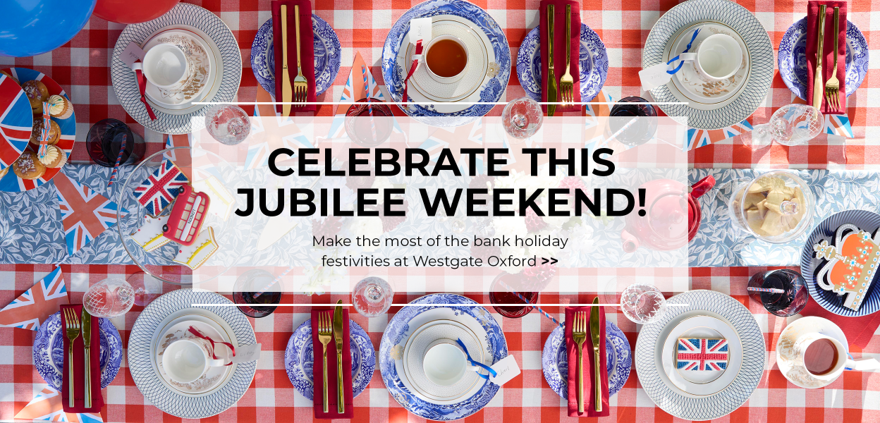 Celebrate Jubilee weekend at Westgate Oxford